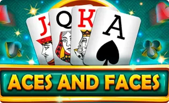 Aces and Faces Aces and Faces